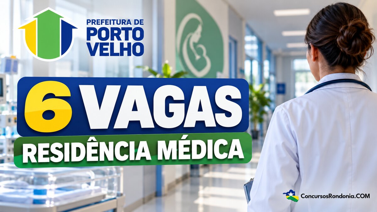 Porto Velho abre seis vagas de residência médica com inscrições até outubro de 2026
