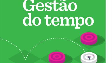 Gestão do Tempo: Aprenda a Focar no Essencial e Aumentar sua Produtividade em Apenas 20 Minutos