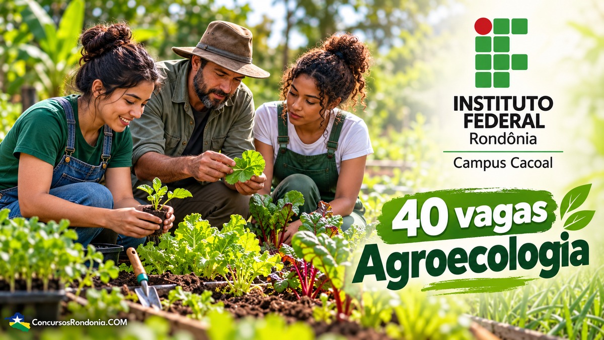 Instituto Federal de Rondônia abre 40 vagas gratuitas para curso técnico em Agroecologia