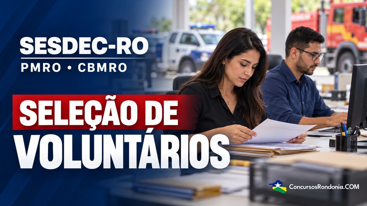 Secretaria de Segurança de Rondônia abre 332 vagas para voluntários na PM e Bombeiros